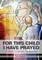 For This Child I Have Prayed