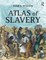 Walvin, J: Atlas of Slavery