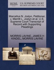 Marcellus N. Joslyn, Petitioner, V. Merritt L. Joslyn et al. U.S. Supreme Court Transcript of Record with Supporting Pleadings