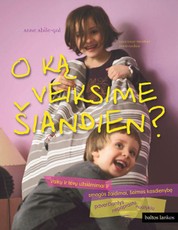 O ką veiksime šiandien?