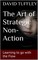 Art of Strategic Non-Action: Learning to Go with the Flow