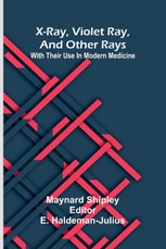 X-ray, violet ray, and other rays