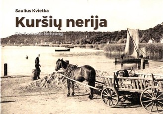 Kuršių nerija tada ir dabar (XIX a. pabaiga–XX a. pirma pusė)