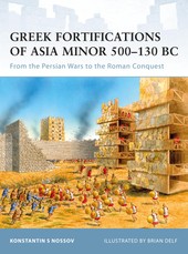 Greek Fortifications of Asia Minor 500-130 BC
