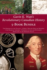 Gavin K. Watt's Revolutionary Canadian History 5-Book Bundle