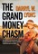 The Grand Money Chasm