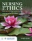 Nva: Nursing Ethics Across the Curriculum and Into Practice 7e W/ Navigate Advantage Access