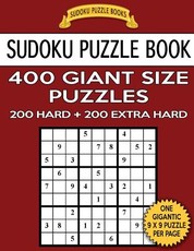 Sudoku Puzzle Book 400 Giant Size Puzzles, 200 HARD and 200 EXTRA HARD