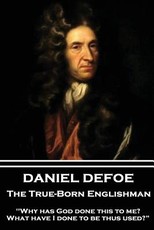Daniel Defoe - The True-Born Englishman