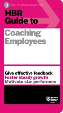 HBR Guide to Coaching Employees (HBR Guide Series)