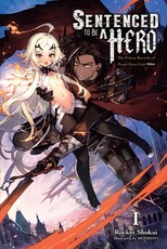 Sentenced to Brave Punishment, Vol. 1 (Light Novel)
