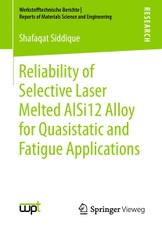 Reliability of Selective Laser Melted AlSi12 Alloy for Quasistatic and Fatigue Applications
