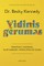 VIDINIS GERUMAS. Praktinis vadovas, kaip sukurti tvirtą ryšį su vaiku