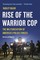 Rise of the Warrior Cop