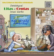 SEK LIETUVOS ISTORIJOS PĖDSAKAIS. Detektyvai Litas ir Centas imasi darbo. Kas atrado Ameriką?
