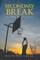 Secondary Break