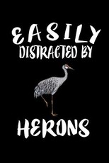 Easily Distracted By Herons