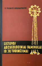 Lietuvos archeologiniai paminklai ir jų tyrinėjimai