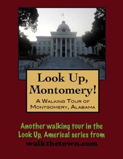 Walking Tour of Montgomery, Alabama