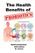 Health Benefits of Probiotics