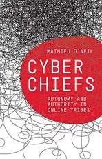 Cyberchiefs: Autonomy and Authority in Online Tribes