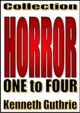 Horror: 1 to 4 (Collection)