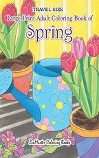 Travel Size Large Print Adult Coloring Book of Spring