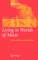 Living in Worlds of Music