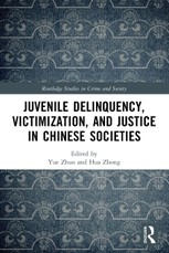 Juvenile Delinquency, Victimization, and Justice in Chinese Societies
