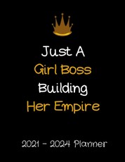 Just A Girl Boss Building Her Empire 2021-2024 Planner