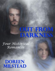 Out from Darkness: Four Historical Romances