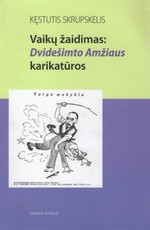 Vaikų žaidimas: Dvidešimto Amžiaus karikatūros