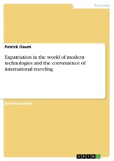 Expatriation in the world of modern technologies and the convenience of international traveling