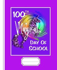 100th Magical Day of School