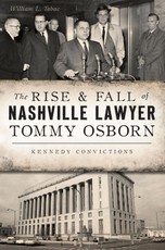 Rise & Fall of Nashville Lawyer Tommy Osborn