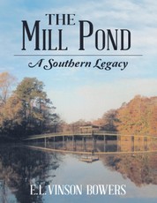 The Mill Pond: A Southern Legacy