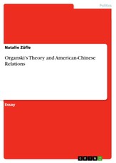 Züfle, N: Organski's Theory and American-Chinese Relations