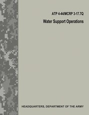 Water Support Operations (ATP 4-44 / MCRP 3-17.7Q / FM 10-52)