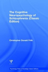 The Cognitive Neuropsychology of Schizophrenia (Classic Edition)