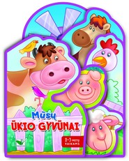Mūsų ūkio gyvūnai. 2-3 metų vaikams
