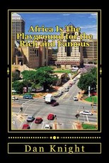 Africa Is The Playground for the Rich and Famous