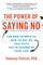 The Power of Saying No