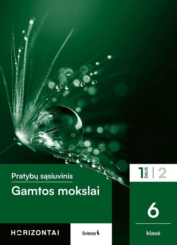 Gamtos Mokslai. Pratybų Sąsiuvinis 6 Klasei, 1 Dalis,