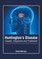 Huntington's Disease: Causes, Diagnosis and Treatment