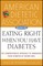 American Dietetic Association Guide to Eating Right When You Have Diabetes