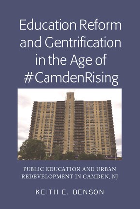 Education Reform and Gentrification in the Age of #CamdenRising