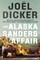 Dicker, J: Alaska Sanders Affair