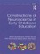 Constructions of Neuroscience in Early Childhood Education