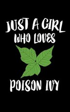 Just A Girl Who Loves Poison Ivy