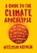 A Guide to the Climate Apocalypse